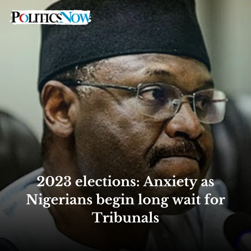 Anxiety as Nigerians begin long wait for Tribunals